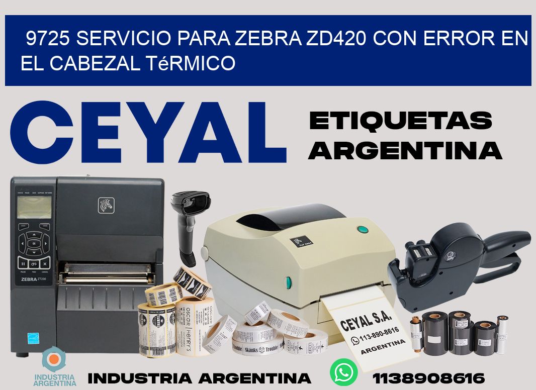 9725 servicio para zebra zd420 con error en el cabezal térmico