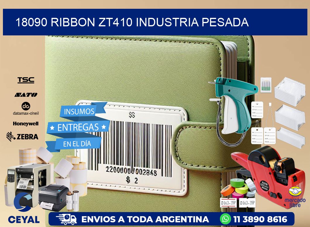18090 ribbon zt410 industria pesada