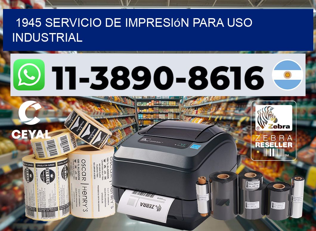 1945 Servicio de impresión para uso industrial