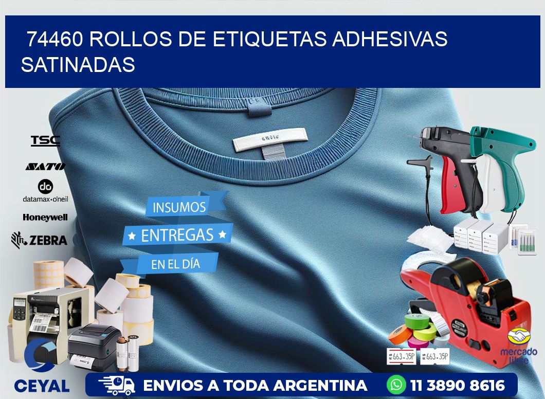 74460 rollos de etiquetas adhesivas satinadas