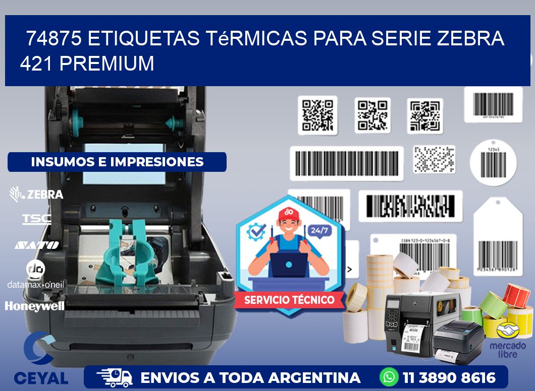 74875 etiquetas térmicas para serie zebra 421 premium