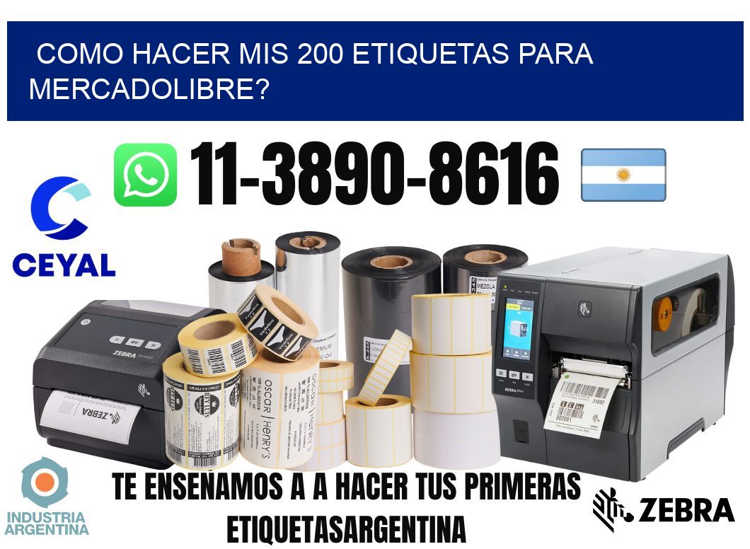 como hacer mis 200 etiquetas para mercadolibre?