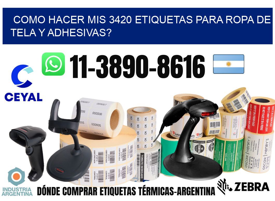 como hacer mis 3420 etiquetas para ropa de tela y adhesivas?