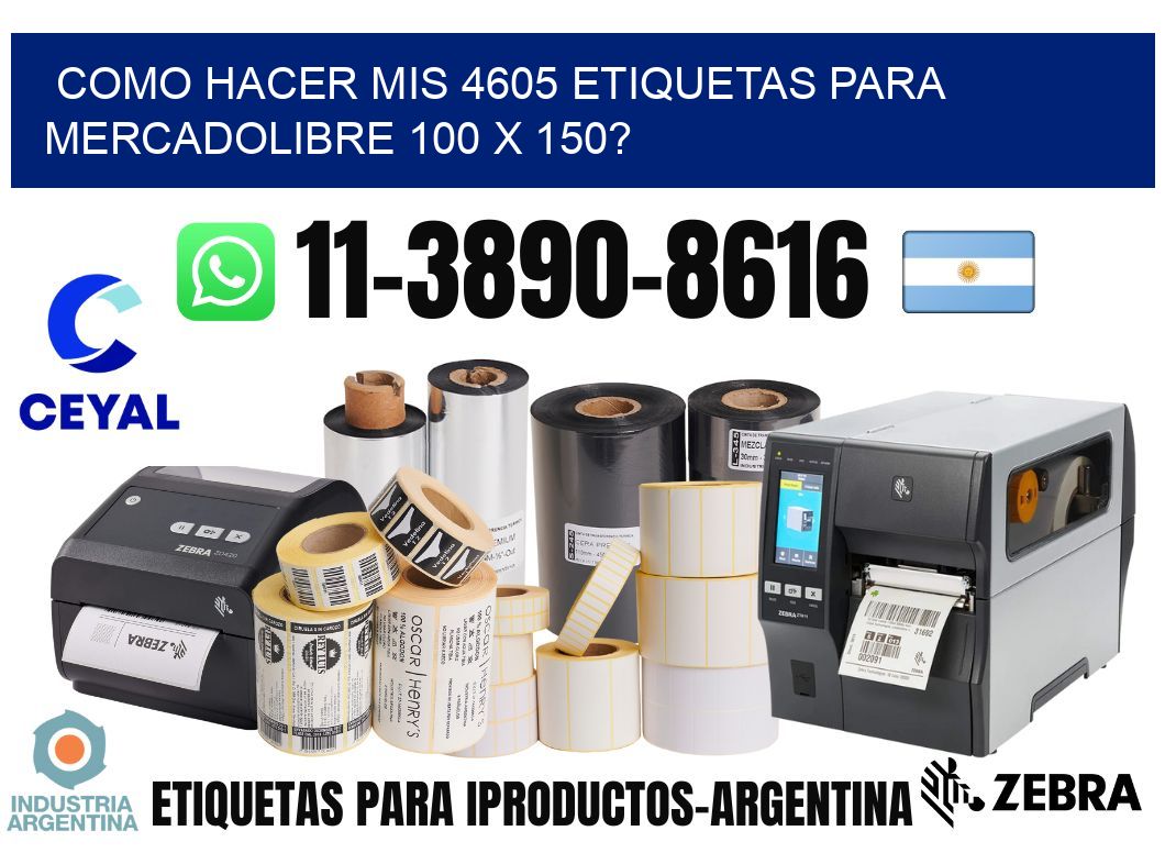 como hacer mis 4605 etiquetas para mercadolibre 100 x 150?