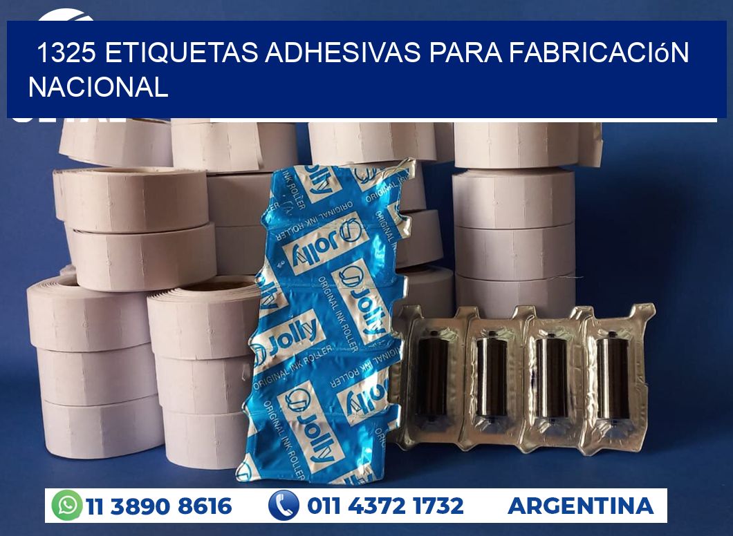 1325 Etiquetas adhesivas para fabricación nacional