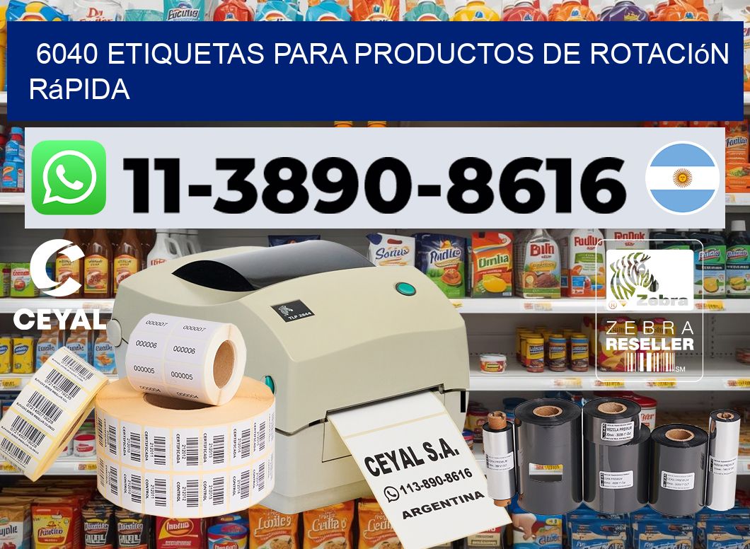 6040 Etiquetas para productos de rotación rápida