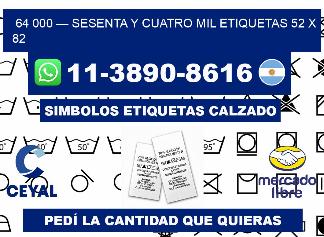 64 000 — sesenta y cuatro mil etiquetas 52 x 82