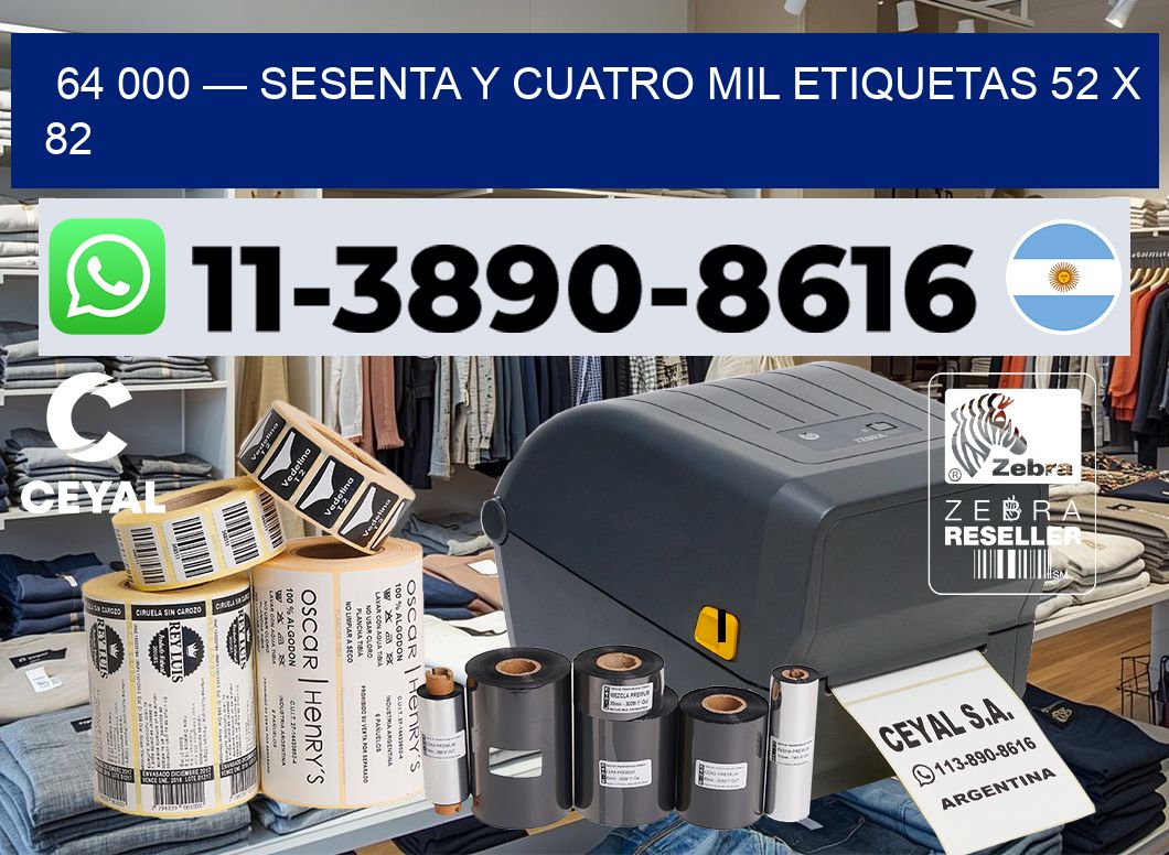 64 000 — sesenta y cuatro mil etiquetas 52 x 82
