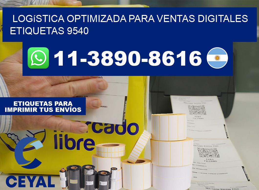 Logística optimizada para ventas digitales  etiquetas 9540