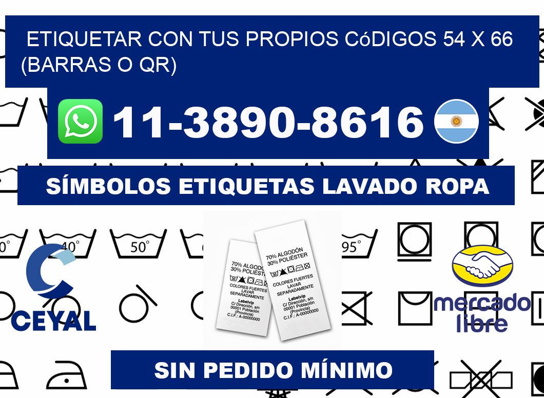 Etiquetar con tus propios códigos 54 x 66 (barras o QR)