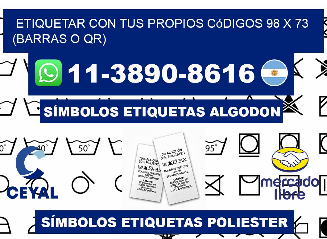 Etiquetar con tus propios códigos 98 x 73 (barras o QR)