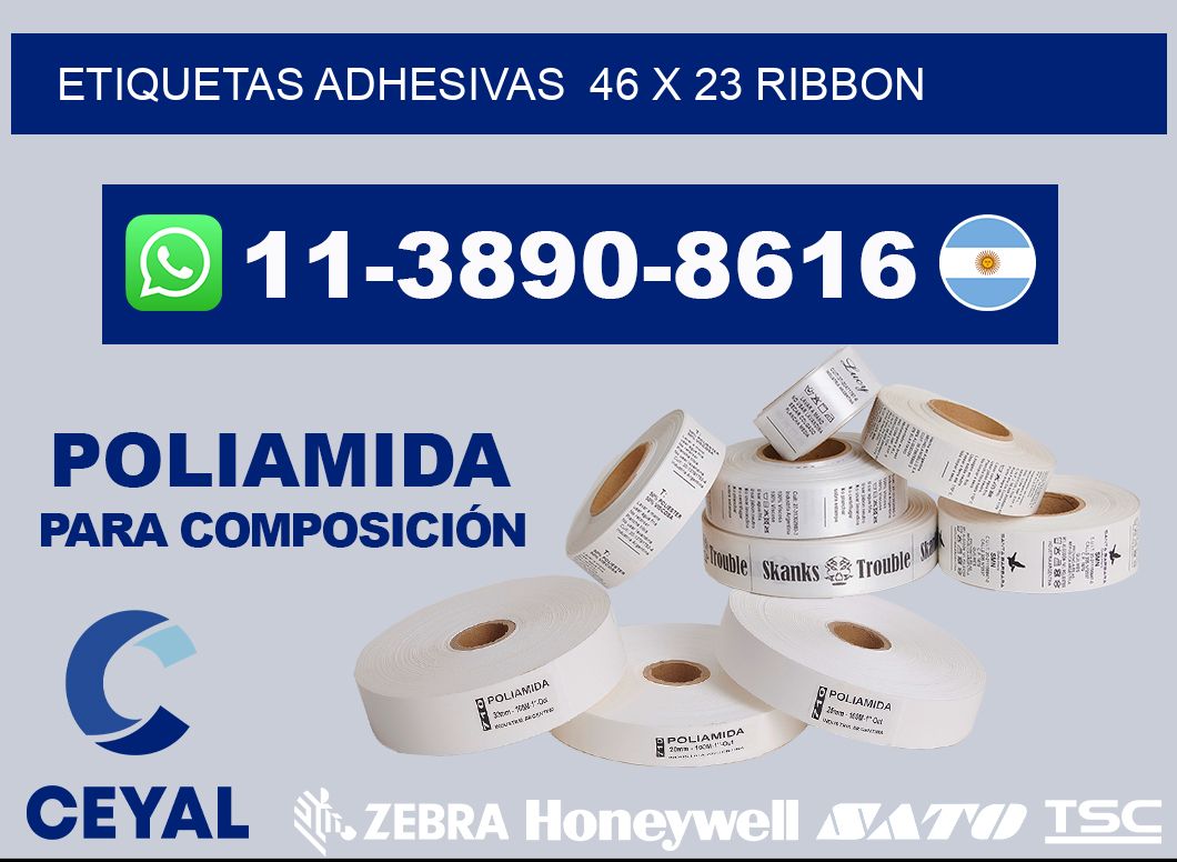 Etiquetas adhesivas  46 x 23 ribbon