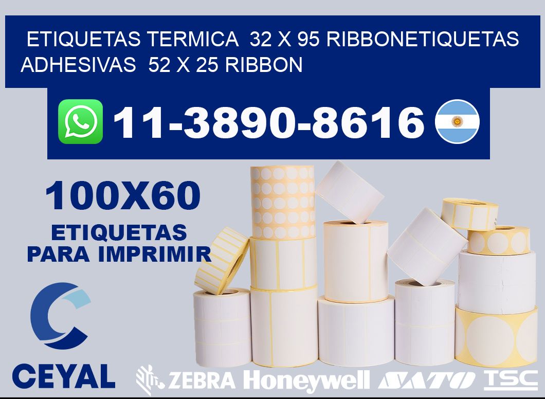 Etiquetas termica  32 x 95 ribbonEtiquetas adhesivas  52 x 25 ribbon