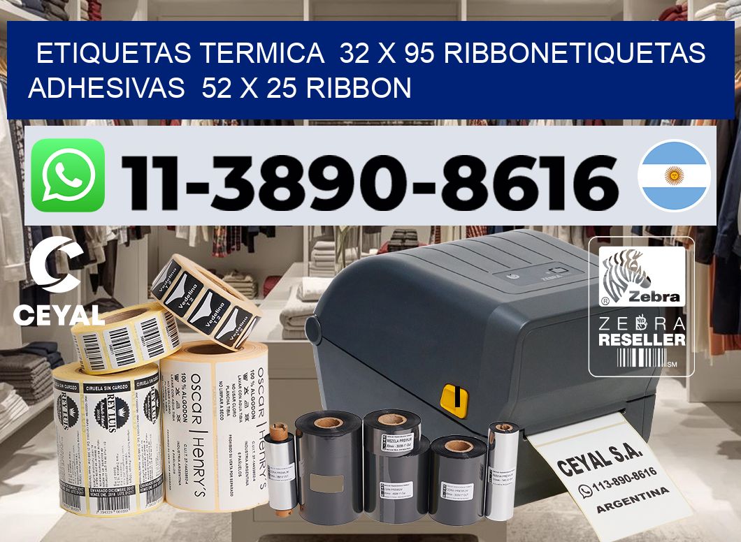 Etiquetas termica  32 x 95 ribbonEtiquetas adhesivas  52 x 25 ribbon