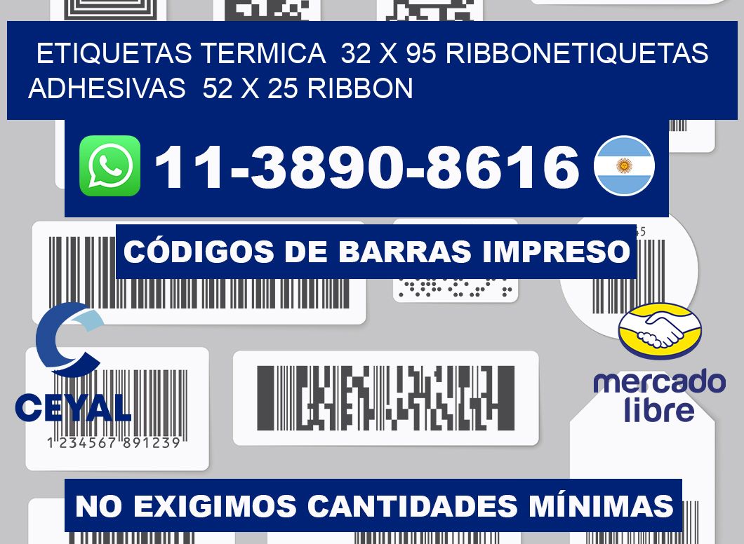 Etiquetas termica  32 x 95 ribbonEtiquetas adhesivas  52 x 25 ribbon