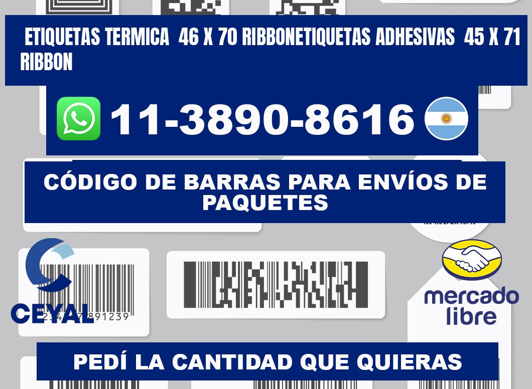 Etiquetas termica  46 x 70 ribbonEtiquetas adhesivas  45 x 71 ribbon