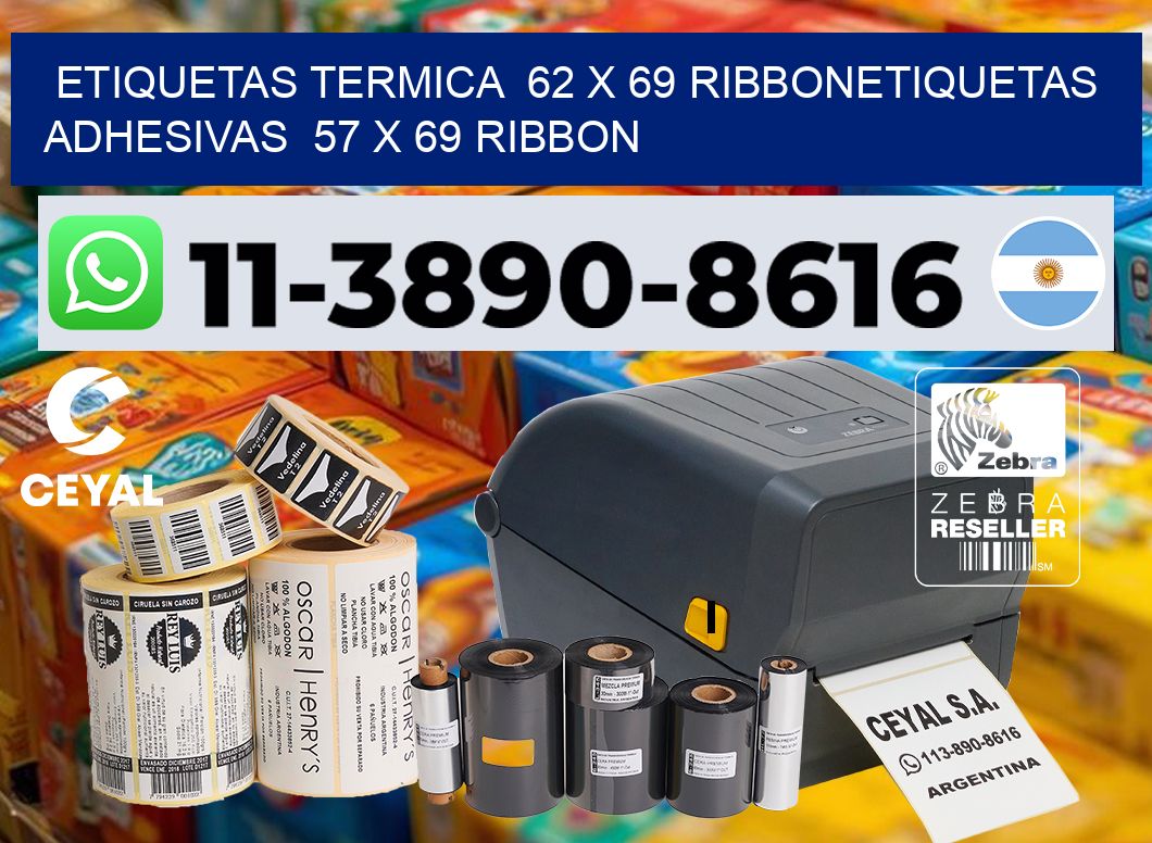 Etiquetas termica 62 x 69 ribbonEtiquetas adhesivas 57 x 69 ribbon