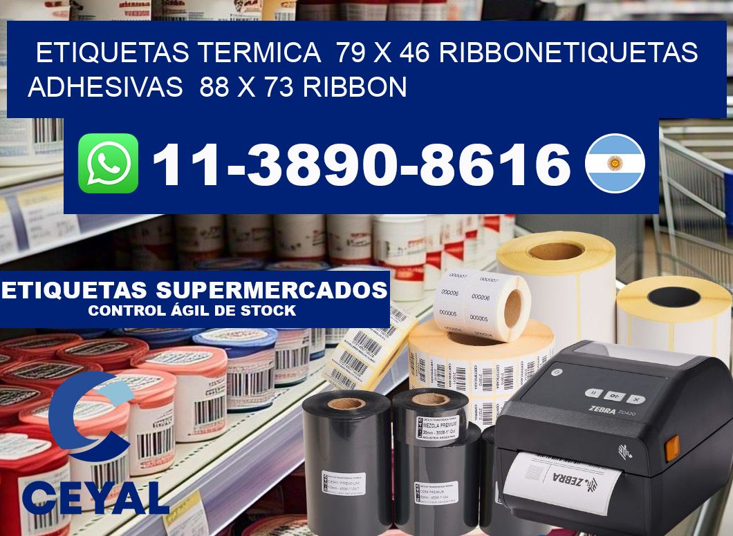 Etiquetas termica  79 x 46 ribbonEtiquetas adhesivas  88 x 73 ribbon
