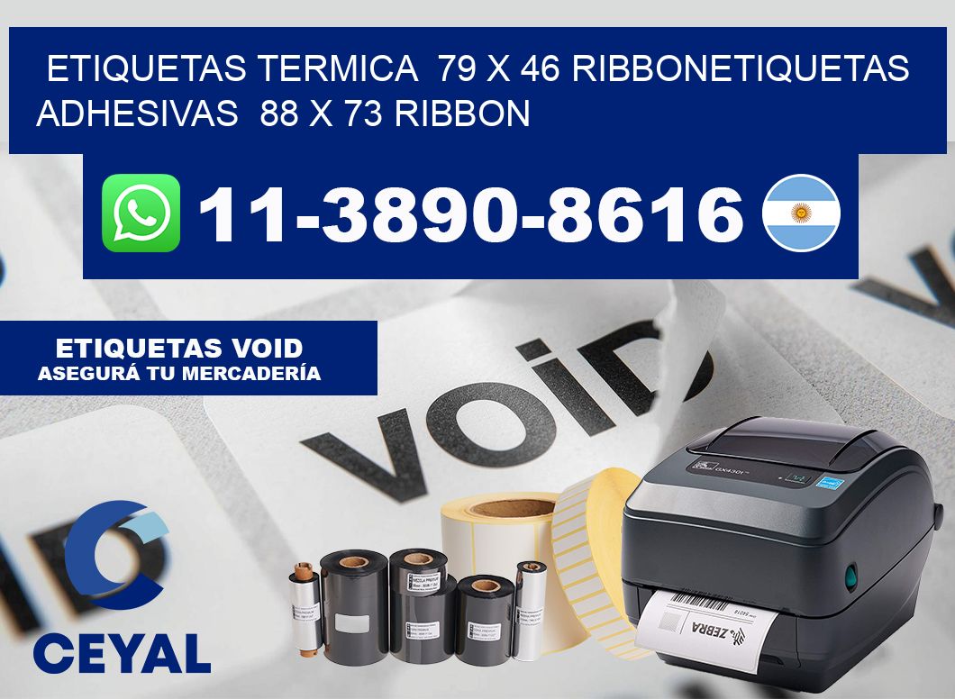 Etiquetas termica  79 x 46 ribbonEtiquetas adhesivas  88 x 73 ribbon