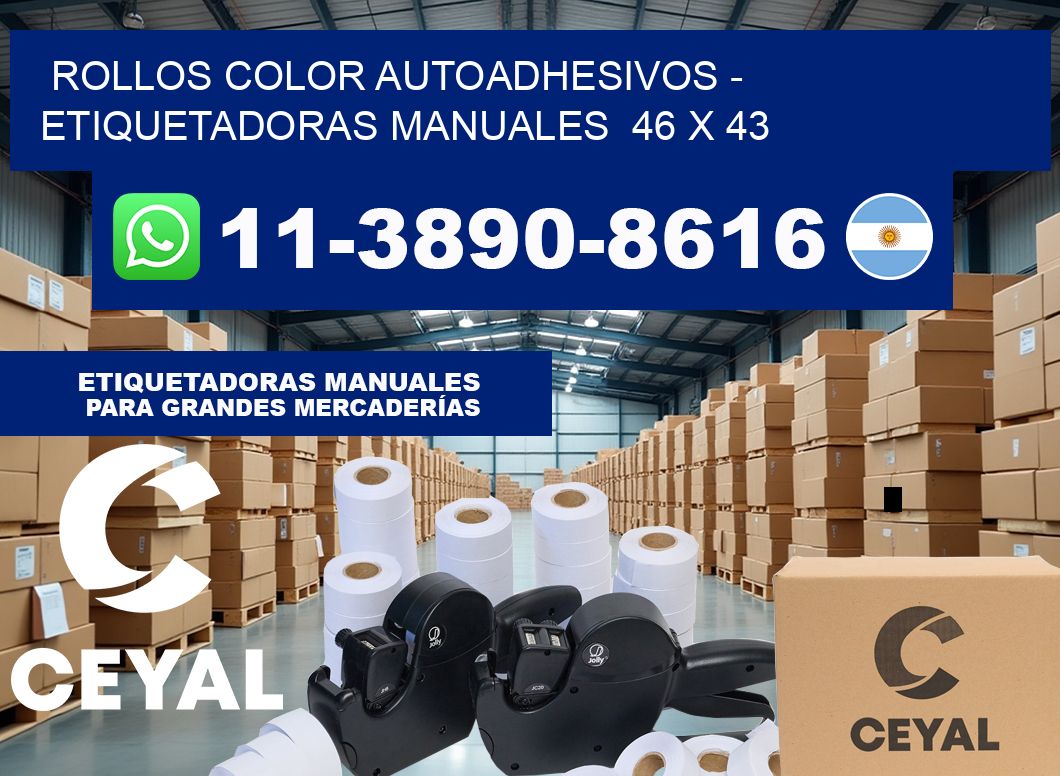 Rollos color autoadhesivos – Etiquetadoras Manuales  46 x 43