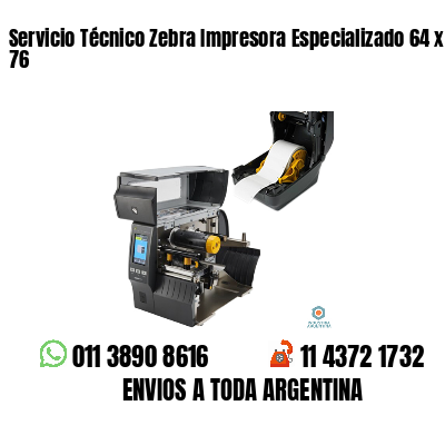 Servicio Técnico Zebra Impresora Especializado 64 x 76