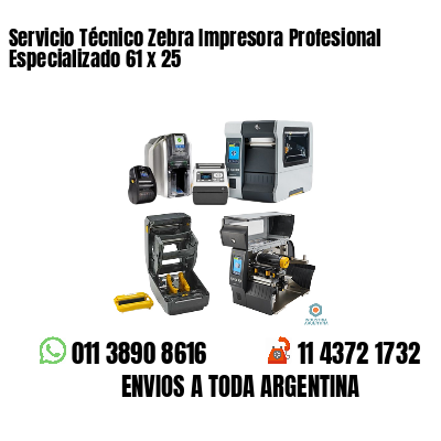 Servicio Técnico Zebra Impresora Profesional Especializado 61 x 25