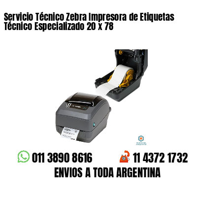 Servicio Técnico Zebra Impresora de Etiquetas Técnico Especializado 20 x 78