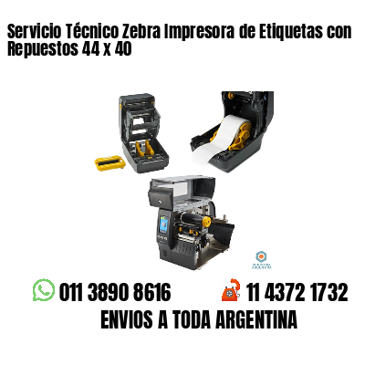 Servicio Técnico Zebra Impresora de Etiquetas con Repuestos 44 x 40