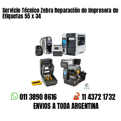 Servicio Técnico Zebra Reparación de Impresora de Etiquetas 55 x 34