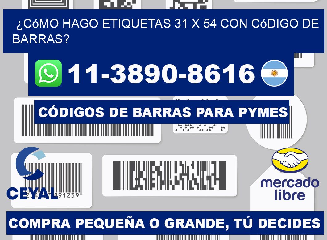 ¿Cómo hago etiquetas 31 x 54 con código de barras?