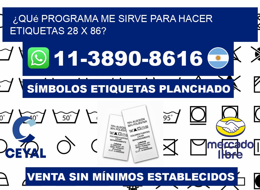 ¿Qué programa me sirve para hacer etiquetas 28 x 86?