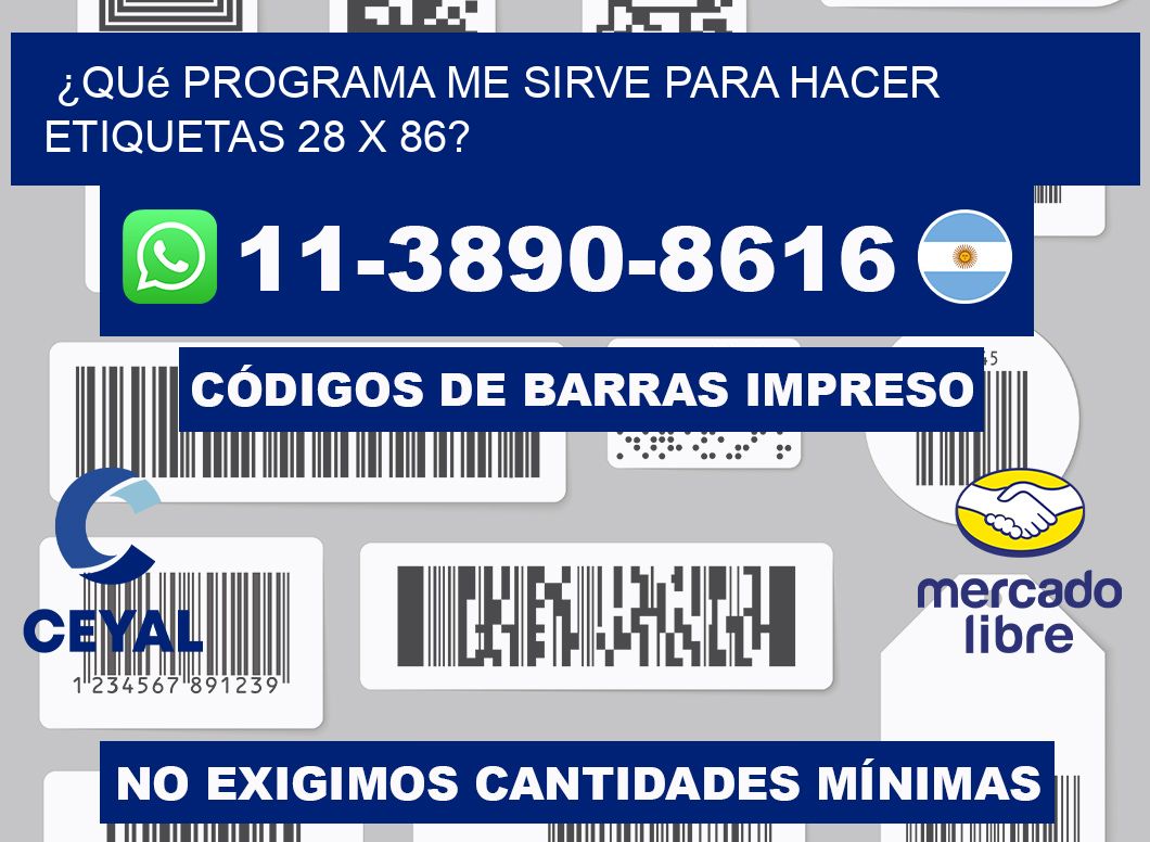 ¿Qué programa me sirve para hacer etiquetas 28 x 86?