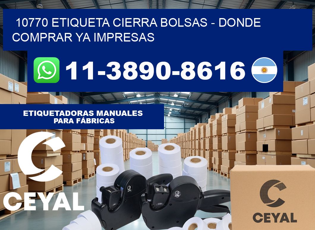 10770 etiqueta Cierra Bolsas – Donde Comprar ya impresas