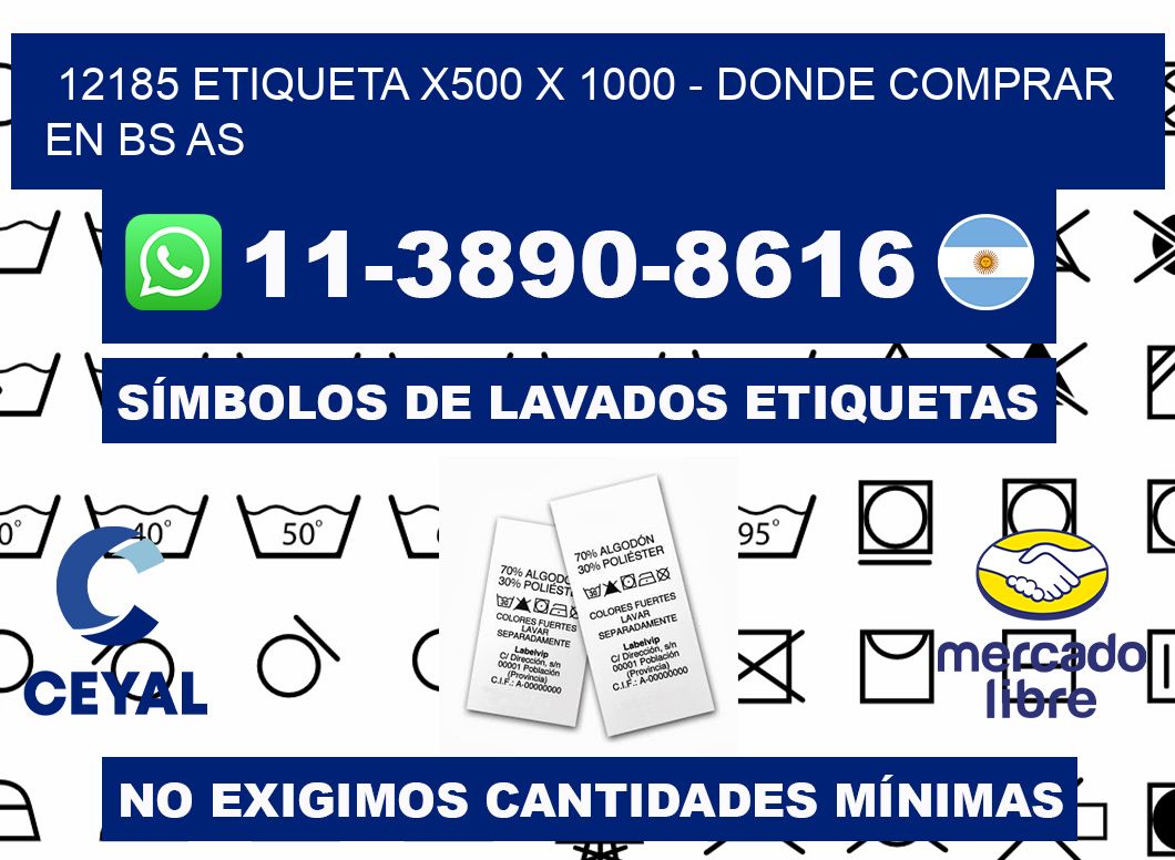 12185 etiqueta x500 x 1000 - Donde Comprar en bs as