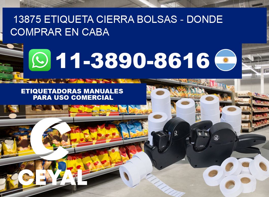 13875 etiqueta Cierra Bolsas - Donde Comprar en Caba