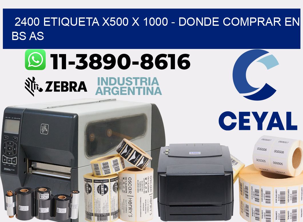 2400 etiqueta x500 x 1000 - Donde Comprar en bs as