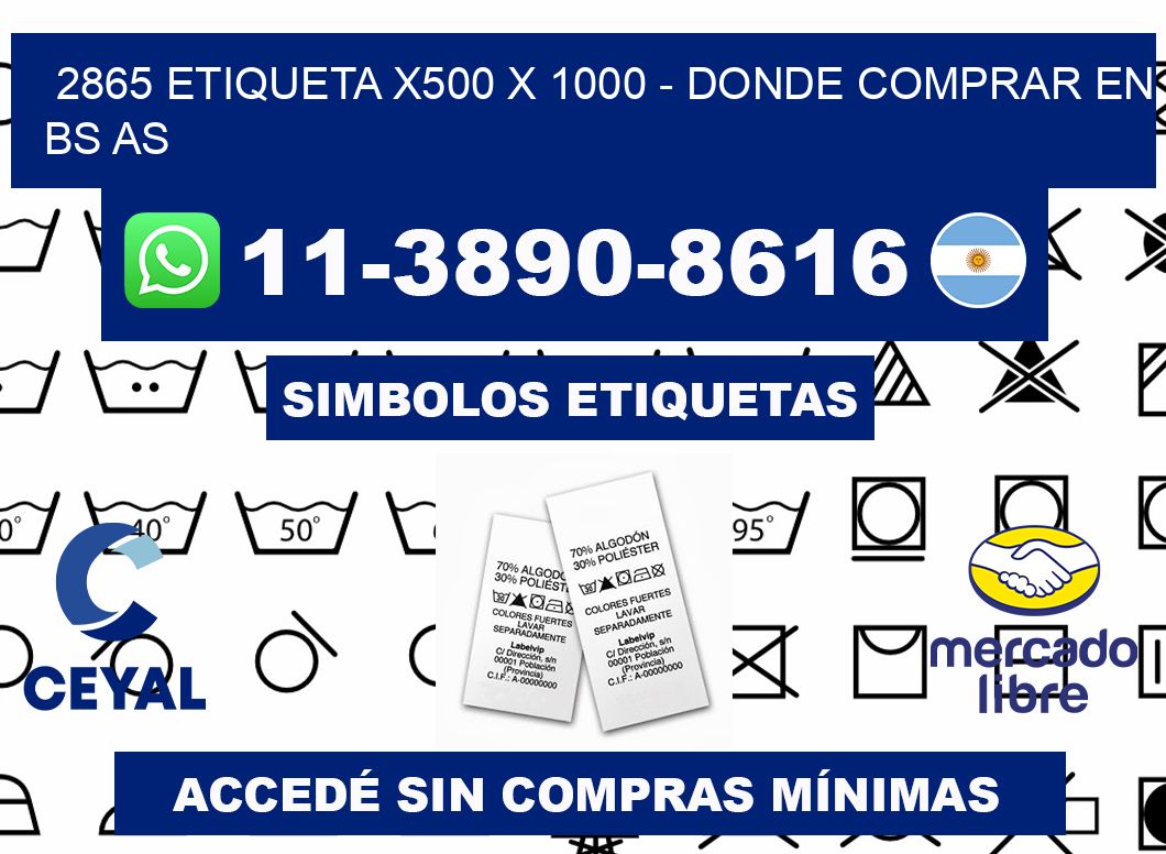 2865 etiqueta x500 x 1000 - Donde Comprar en bs as