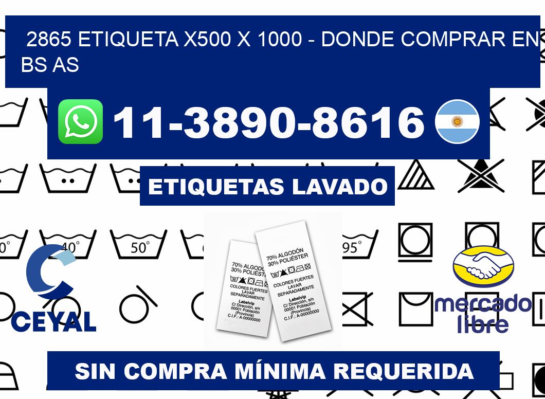 2865 etiqueta x500 x 1000 - Donde Comprar en bs as