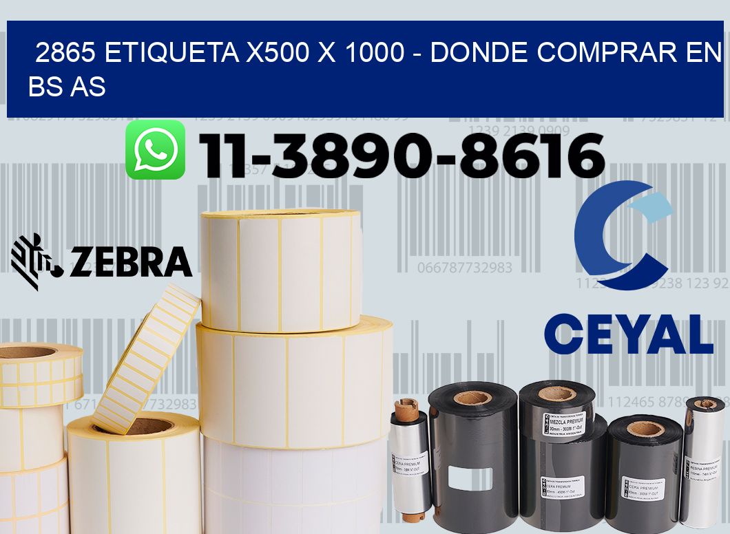 2865 etiqueta x500 x 1000 - Donde Comprar en bs as