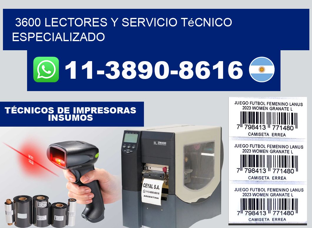 3600 Lectores y Servicio Técnico Especializado
