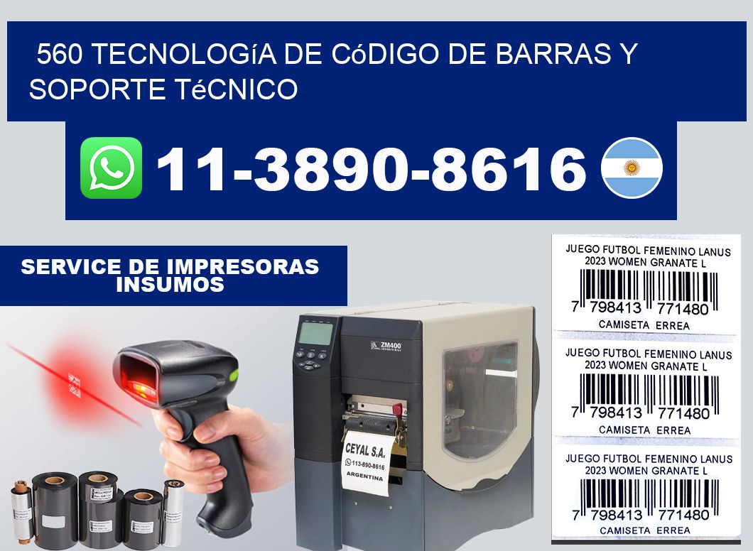 560 Tecnología de Código de Barras y Soporte Técnico