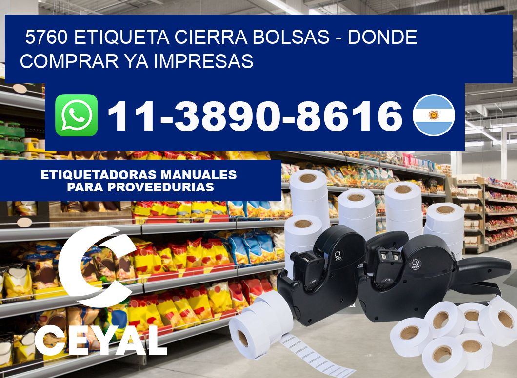 5760 etiqueta Cierra Bolsas - Donde Comprar ya impresas