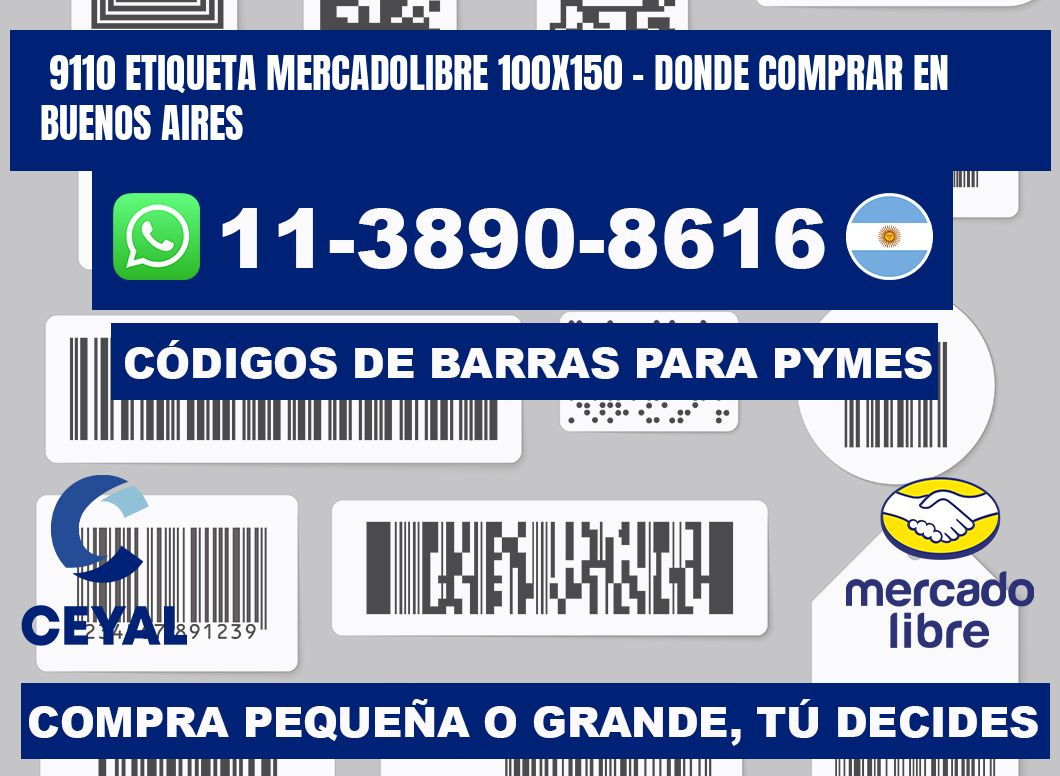 9110 etiqueta MercadoLibre 100x150 - Donde Comprar en Buenos Aires