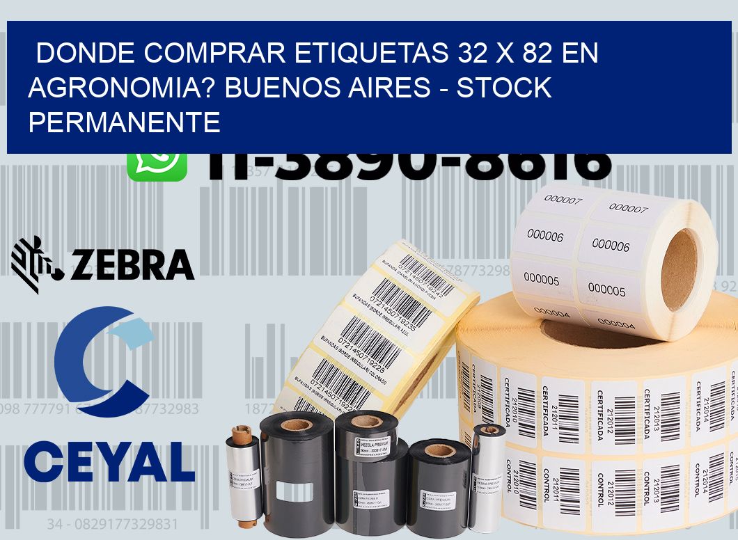Donde Comprar etiquetas 32 x 82 en AGRONOMIA? Buenos Aires - Stock permanente