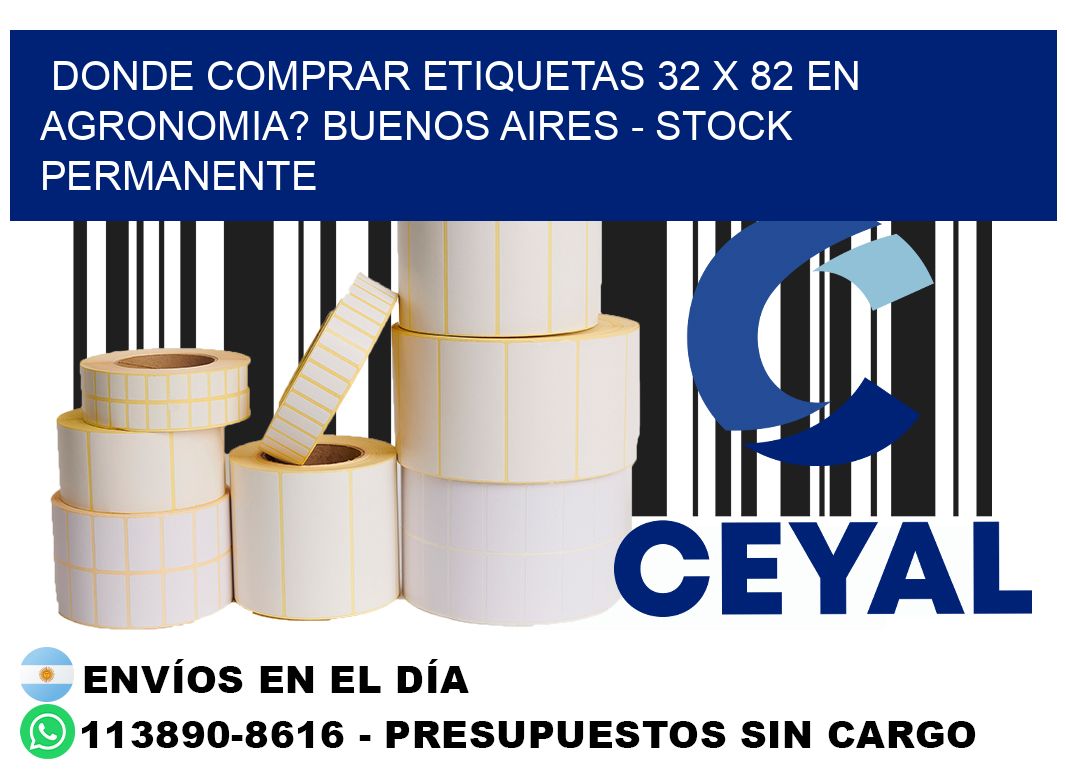 Donde Comprar etiquetas 32 x 82 en AGRONOMIA? Buenos Aires - Stock permanente