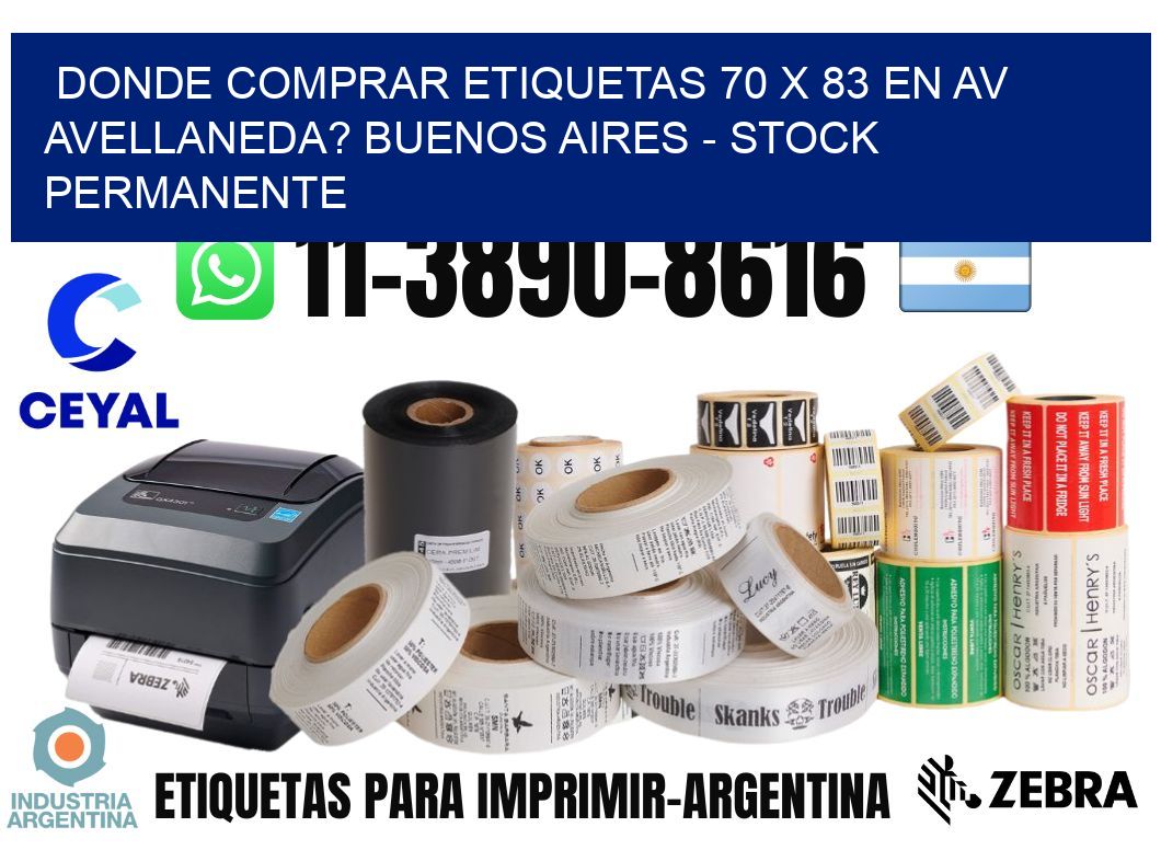 Donde Comprar etiquetas 70 x 83 en AV AVELLANEDA? Buenos Aires - Stock permanente