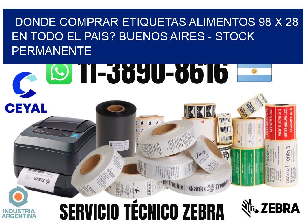 Donde Comprar etiquetas alimentos 98 x 28 en TODO EL PAIS? Buenos Aires - Stock permanente