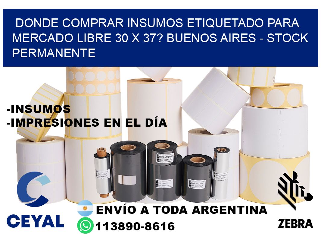 Donde Comprar insumos etiquetado para mercado libre 30 x 37? Buenos Aires - Stock permanente