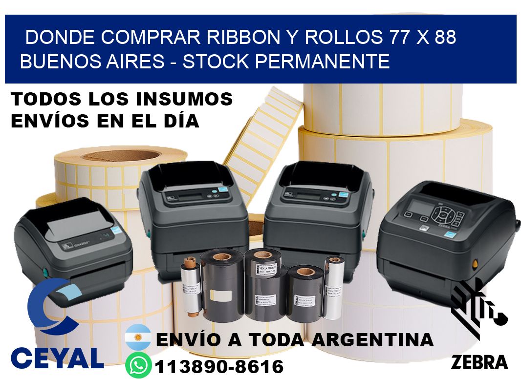 Donde Comprar ribbon y rollos 77 x 88 Buenos Aires - Stock permanente