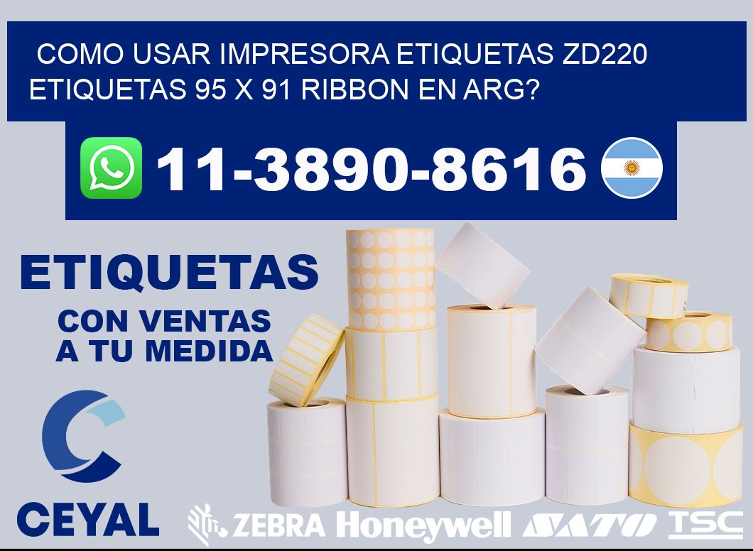 como usar impresora etiquetas zd220 etiquetas 95 x 91 ribbon en ARG?